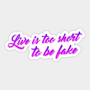 Live is too short too be fake lettering script typography Sticker